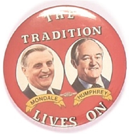 Mondale, Humphrey the Tradition Lives On