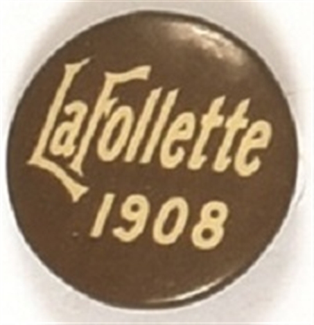 LaFollette 1908 Brown Celluloid