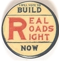 Build Real Roads Right Now