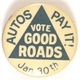 Vote Good Roads, Autos Pay It!