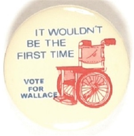 Wallace Wheelchair it Wouldnt be the First Time