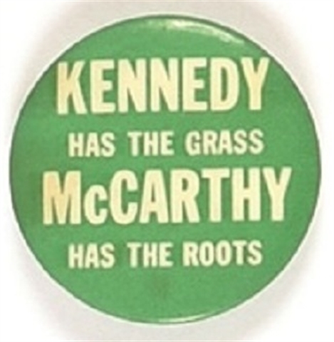 Kennedy has Grass, McCarthy has Roots