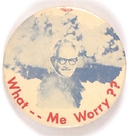 Goldwater What, Me Worry? 