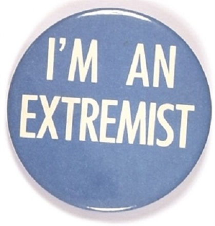 Goldwater Im an Extremist