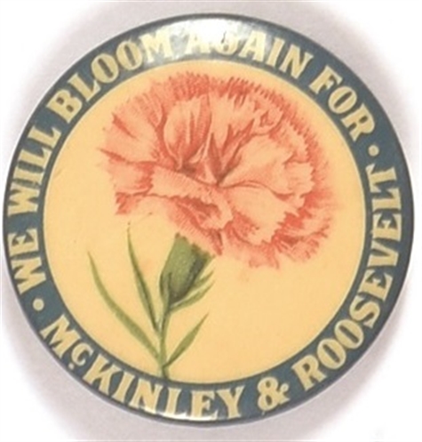 We Will Bloom for McKinley and Roosevelt