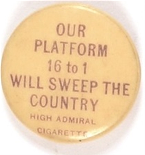 Our Platform 16 to 1 Will Sweep the Country