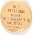 Our Platform 16 to 1 Will Sweep the Country