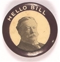 William Howard Taft Hello Bill