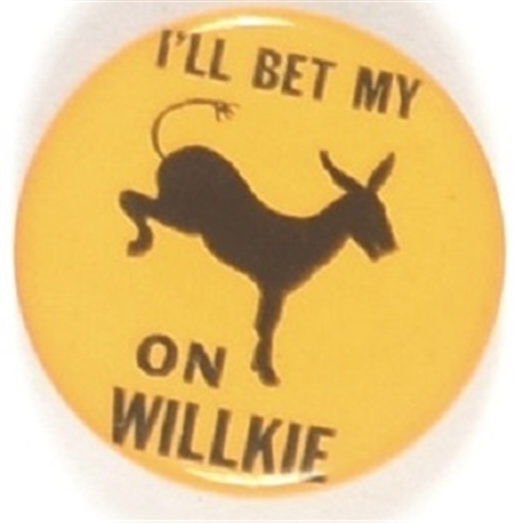 Ill Bet My Ass on Willkie