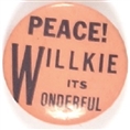 Peace! Willkie It's Wonderful