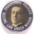 Wilson Progressive Policies Become Law