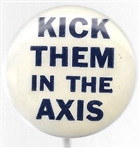 Kick Them in the Axis 