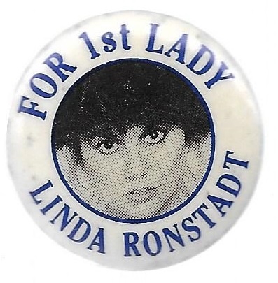 Linda Ronstadt for First Lady 