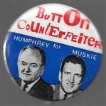 Button Counterfeiter for Humphrey, Muskie 