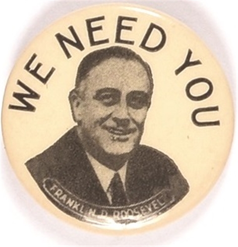 Franklin D. Roosevelt We Need You