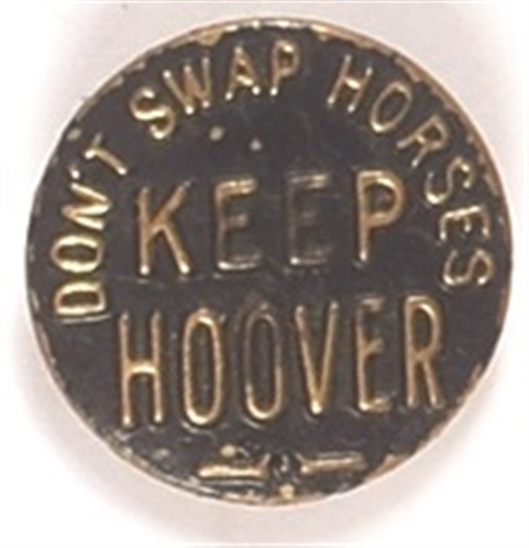 Hoover Dont Swap Horses