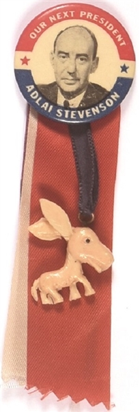 Stevenson Our Next President Pin, Ribbon, Donkey