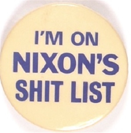 Im on Nixons Shit List