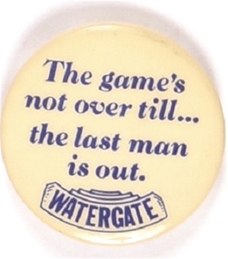 Watergate Game Not Over Till the Last Man is Out