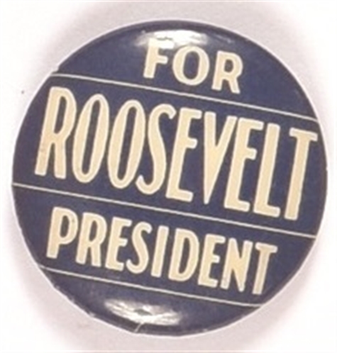 Roosevelt for President Blue, White Celluloid