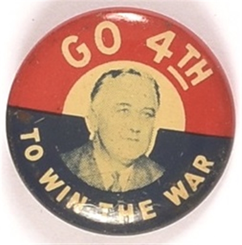 FDR Go 4th to Win the War