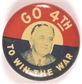 FDR Go 4th to Win the War