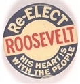 Roosevelt His Heart is With His People
