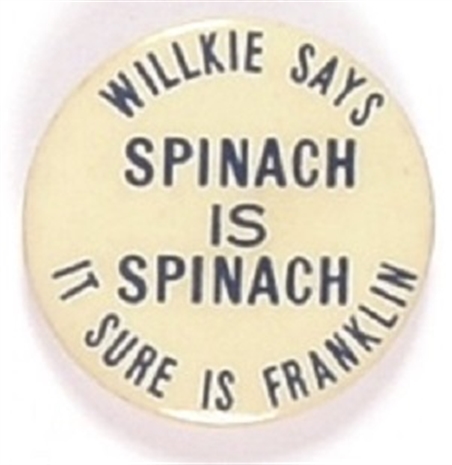 Willkie Says Spinach is Spinach