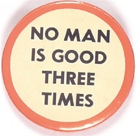 No Man is Good Three Times