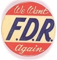 We Want FDR Again