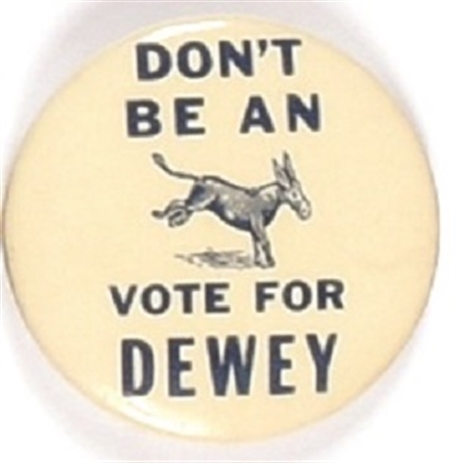 Dont be an Ass, Vote for Dewey