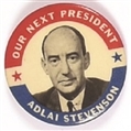 Stevenson Our Next President