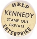 Help Kennedy Stamp Out Private Enterprise