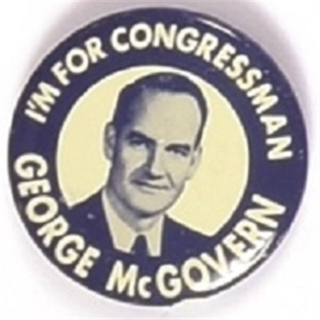 Im for Congressman George McGovern