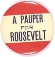 A Pauper for Roosevelt