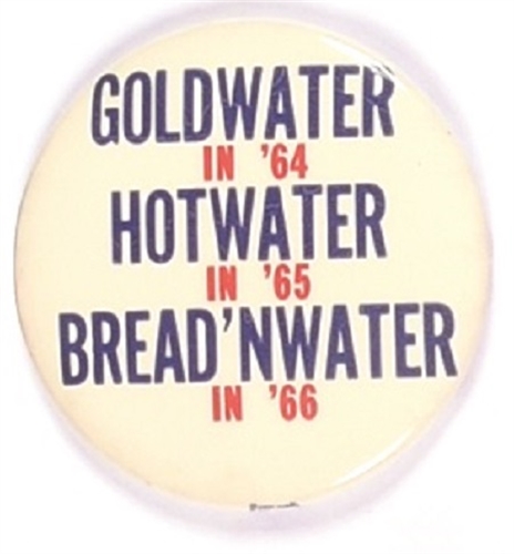 Goldwater, Hot Water, Bread n Water