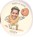 Obama Ready at Home