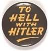 To Hell With Hitler