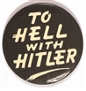 To Hell With Hitler