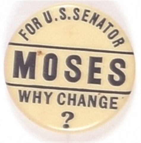 Moses for Senator, Why Change