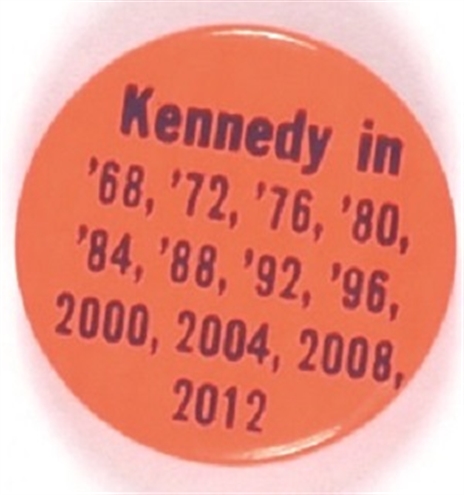 Kennedy in 68, 72, 76 …