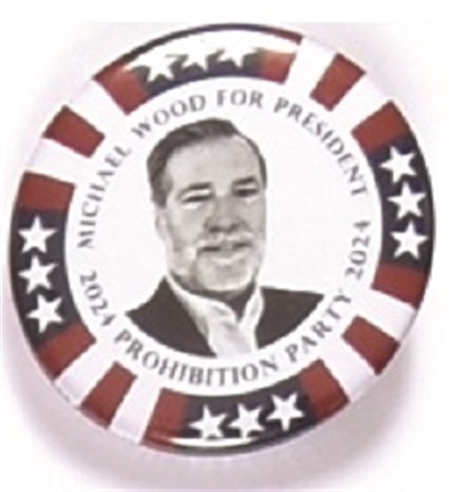 Wood for President 2024 Prohibition Party