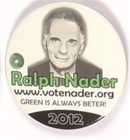 Nader Green is Always Better