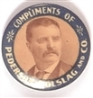 Roosevelt Compliments of Pederson Holslag and Co.