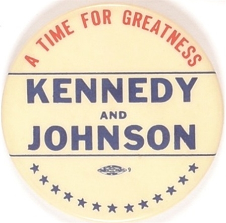 Kennedy and Johnson a Time for Greatness
