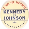 Kennedy and Johnson a Time for Greatness