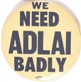 We Need Adlai Badly