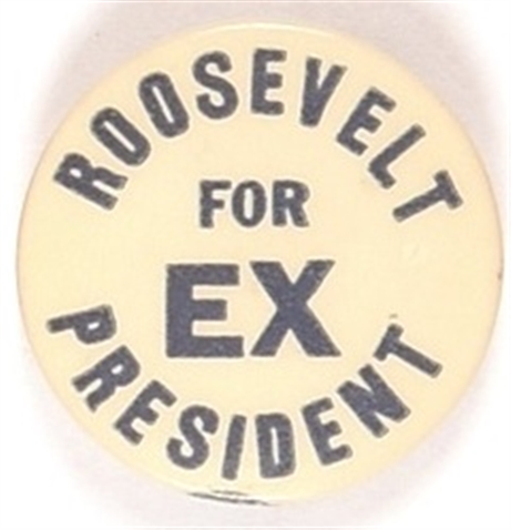 Roosevelt for Ex President