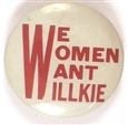 We Women Want Willkie
