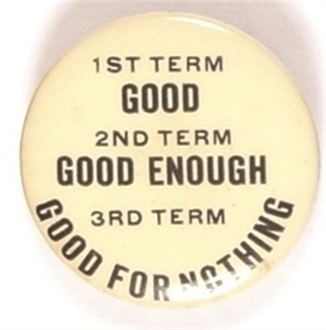 Third Term Good for Nothing